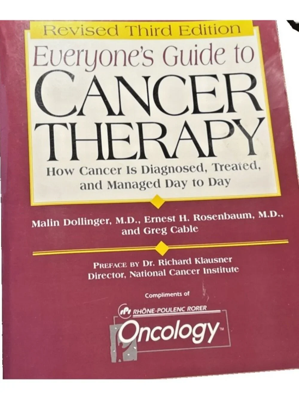 Everyones Guide to Cancer Therapy How Cancer Is Diagnosed Treated Managed